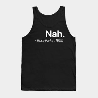 Nah.Rosa Parks Tank Top